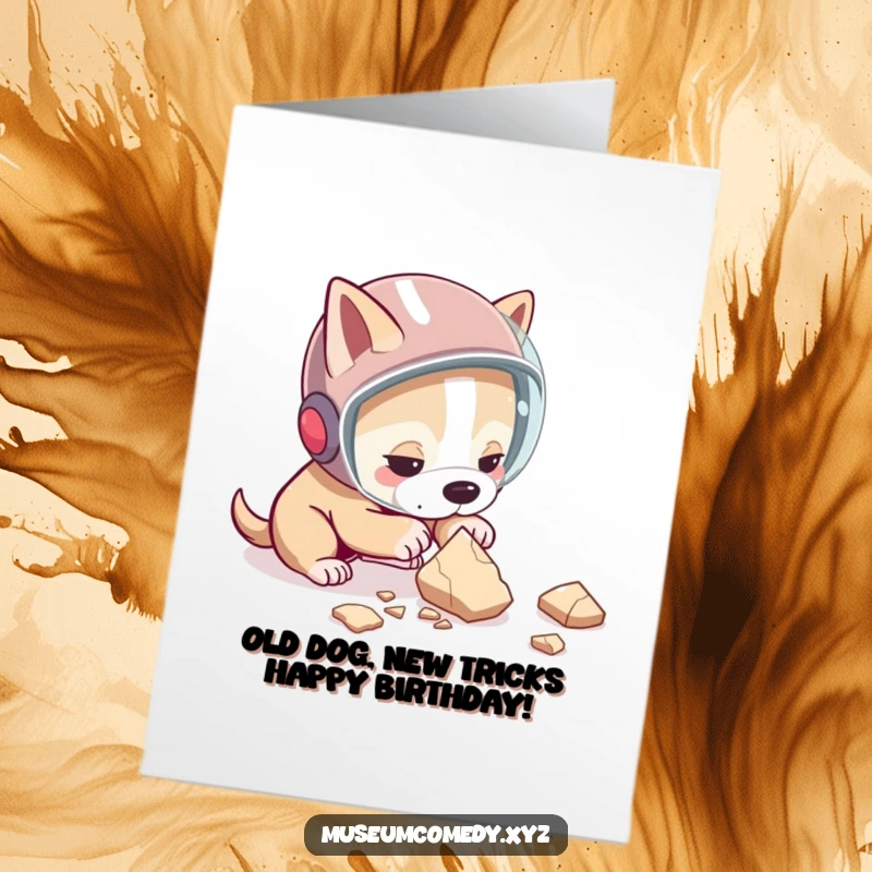 Funny Free Printable Birthday Card: Determined dog in helmet examines pottery shard, ready for a laugh