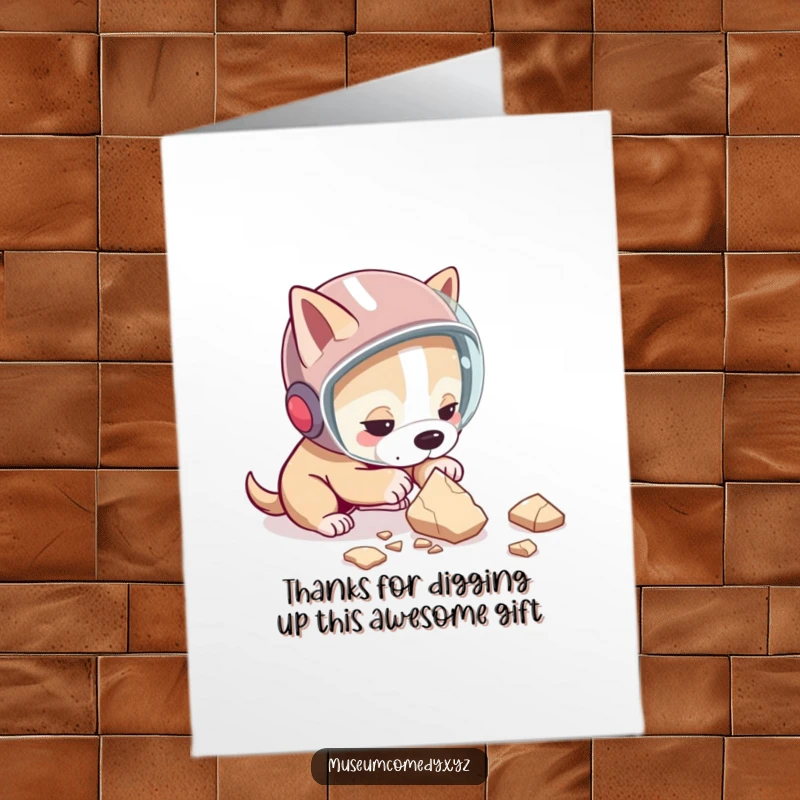 Funny Free Printable Thank You Card: Dog with helmet finds artifact, expressing thanks humorously